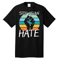 Stop Asian Hate Stand Strong Tall T-Shirt