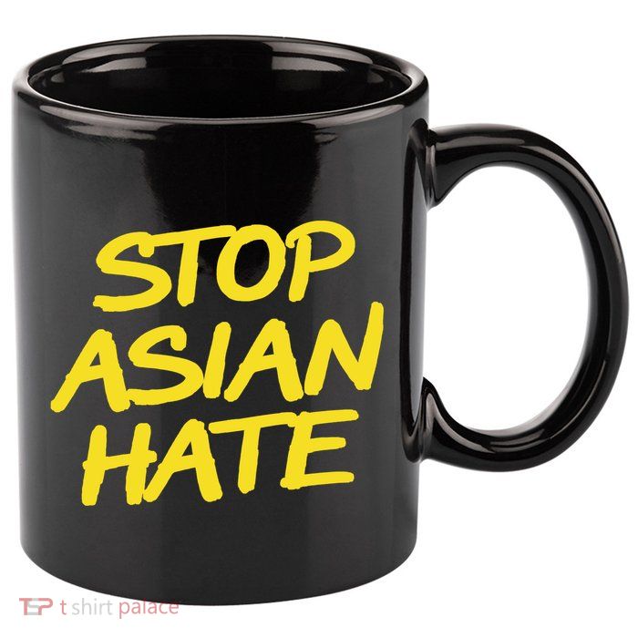 Stop Asian Hate Support 11oz C Handle Ceramic Mug