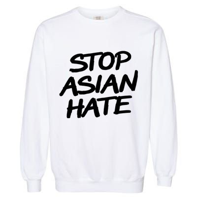 Stop Asian Hate Support Garment-Dyed Sweatshirt