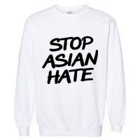 Stop Asian Hate Support Garment-Dyed Sweatshirt