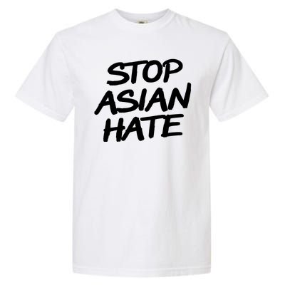 Stop Asian Hate Support Garment-Dyed Heavyweight T-Shirt