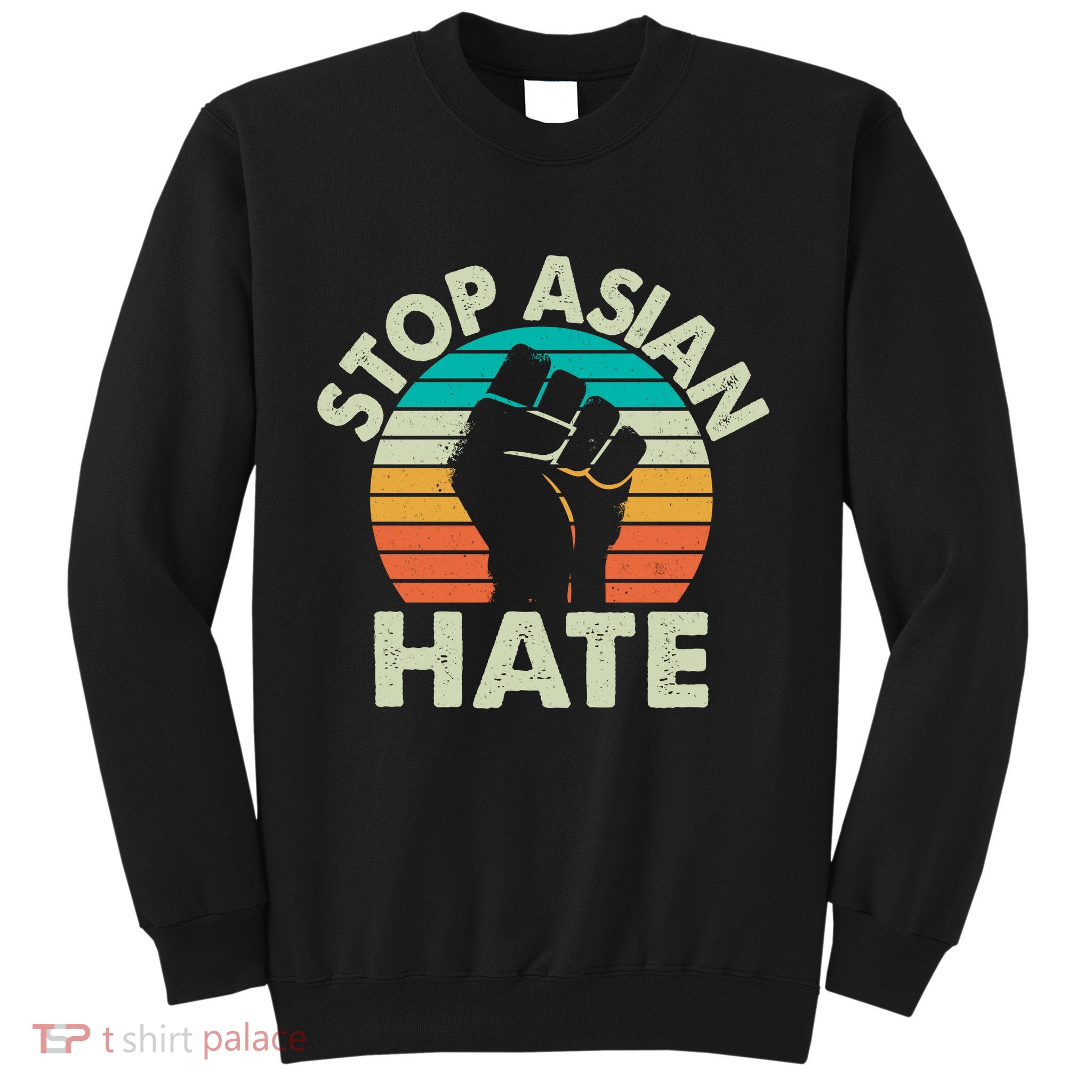 Stop Asian Hate Vintage Protest Fist Sweatshirt