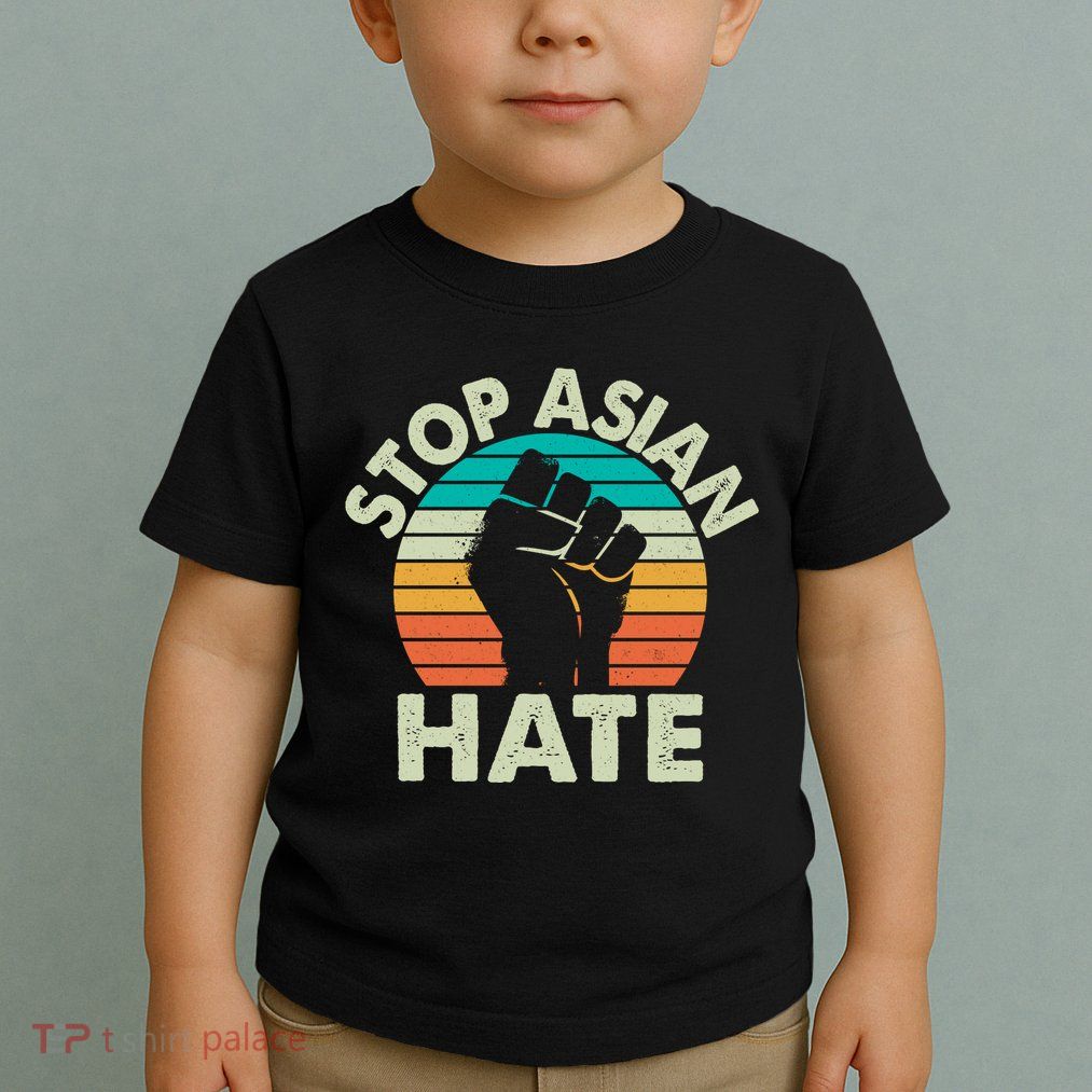Stop Asian Hate Vintage Protest Fist Toddler T-Shirt