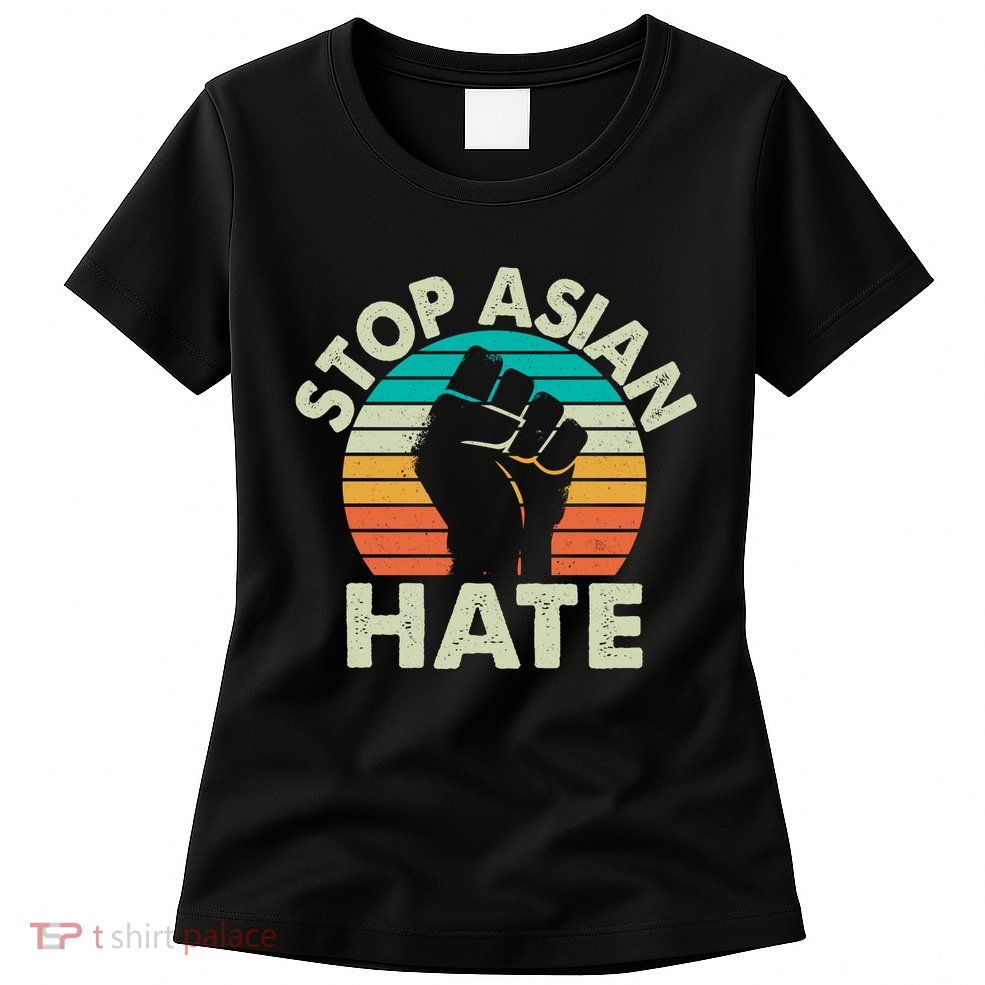 Stop Asian Hate Vintage Protest Fist Womens T-Shirt