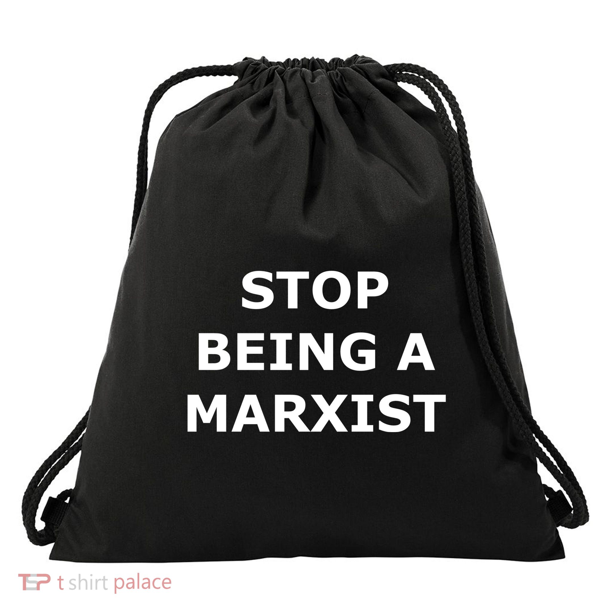 Stop Being A Marxist Drawstring Bag