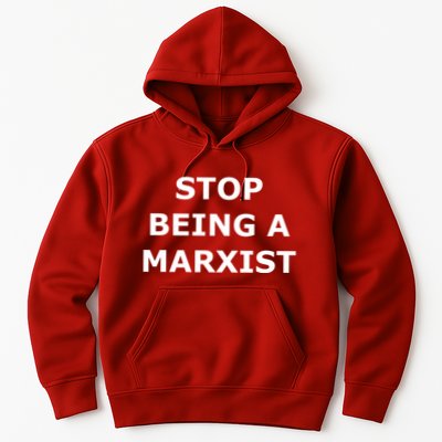 Stop Being A Marxist Hoodie