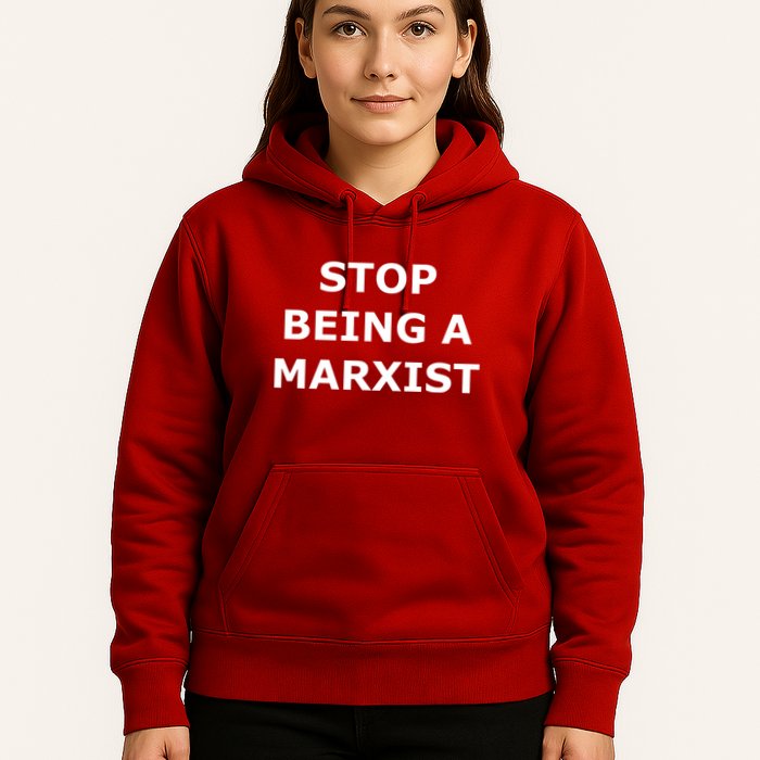 Stop Being A Marxist Hoodie