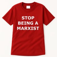 Stop Being A Marxist Tall T-Shirt