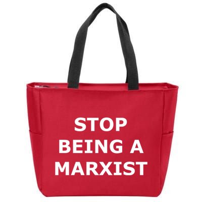 Stop Being A Marxist Zip Tote Bag