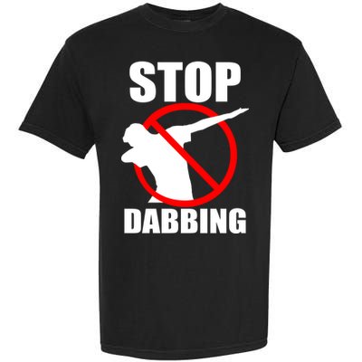 Stop Dabbing Do Not Dab Garment-Dyed Heavyweight T-Shirt