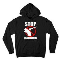 Stop Dabbing Do Not Dab Hoodie