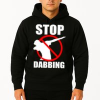 Stop Dabbing Do Not Dab Hoodie