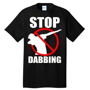 Stop Dabbing Do Not Dab Tall T-Shirt