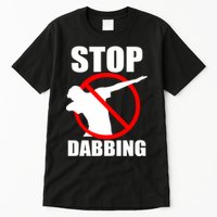Stop Dabbing Do Not Dab Tall T-Shirt