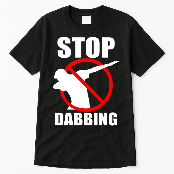 Stop Dabbing Do Not Dab Tall T-Shirt