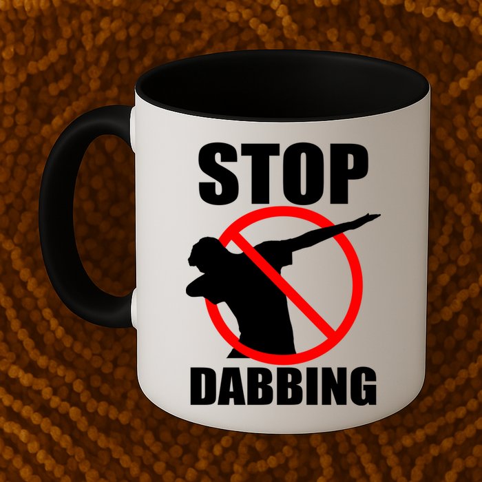 Stop Dabbing Do Not Dab Mug