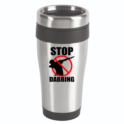 Stop Dabbing Do Not Dab 16oz Travel Tumbler