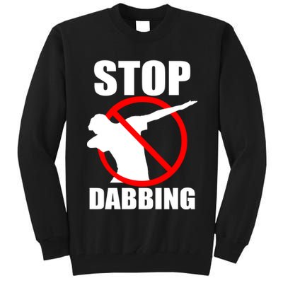Stop Dabbing Do Not Dab Tall Sweatshirt
