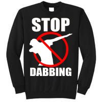 Stop Dabbing Do Not Dab Tall Sweatshirt