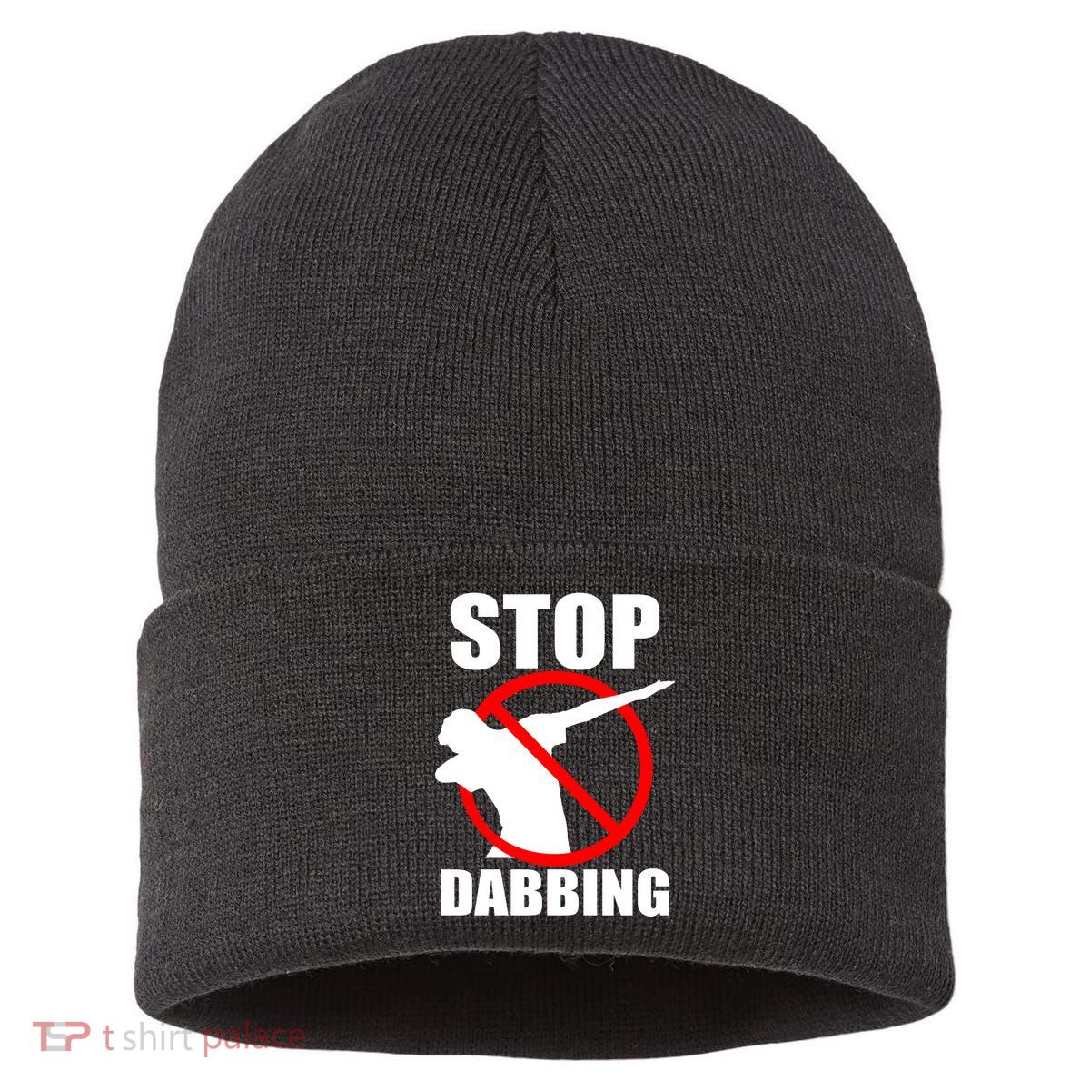 Stop Dabbing Do Not Dab Sustainable Knit Beanie