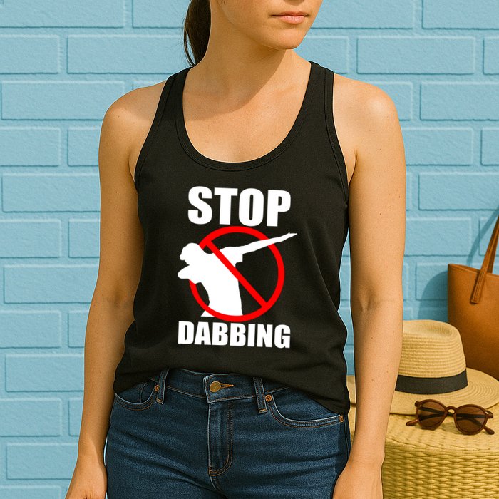 Stop Dabbing Do Not Dab Womens Tank Top