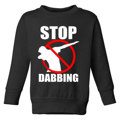 Stop Dabbing Do Not Dab Toddler Sweatshirt