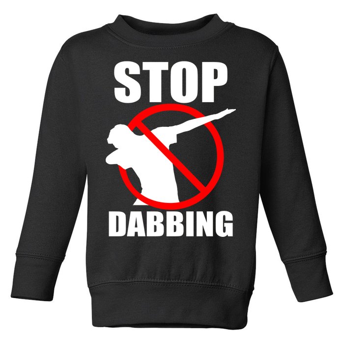 Stop Dabbing Do Not Dab Toddler Sweatshirt