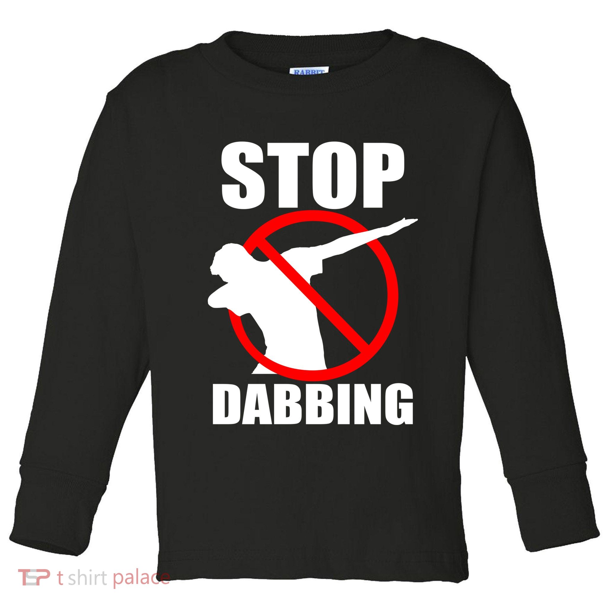 Stop Dabbing Do Not Dab Toddler Long Sleeve Shirt