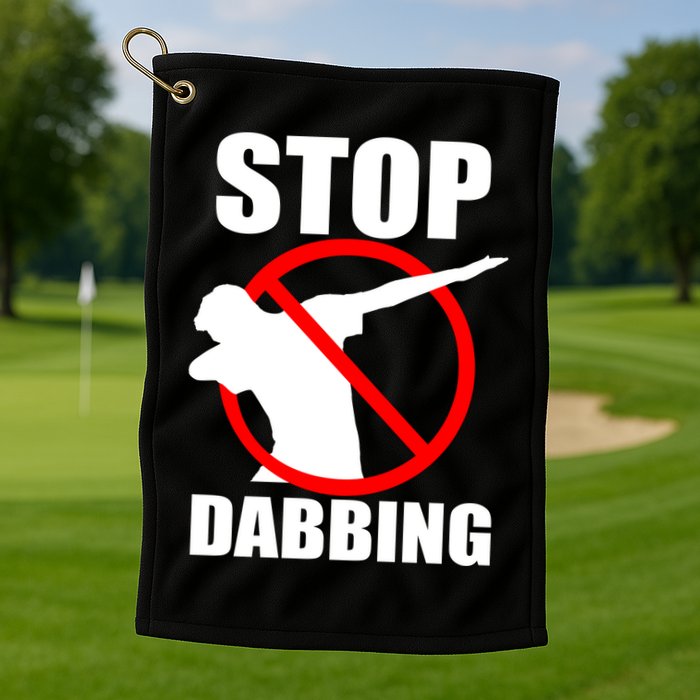 Stop Dabbing Do Not Dab Golf Towel