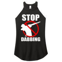 Stop Dabbing Do Not Dab Women's Perfect Tri Rocker Tank