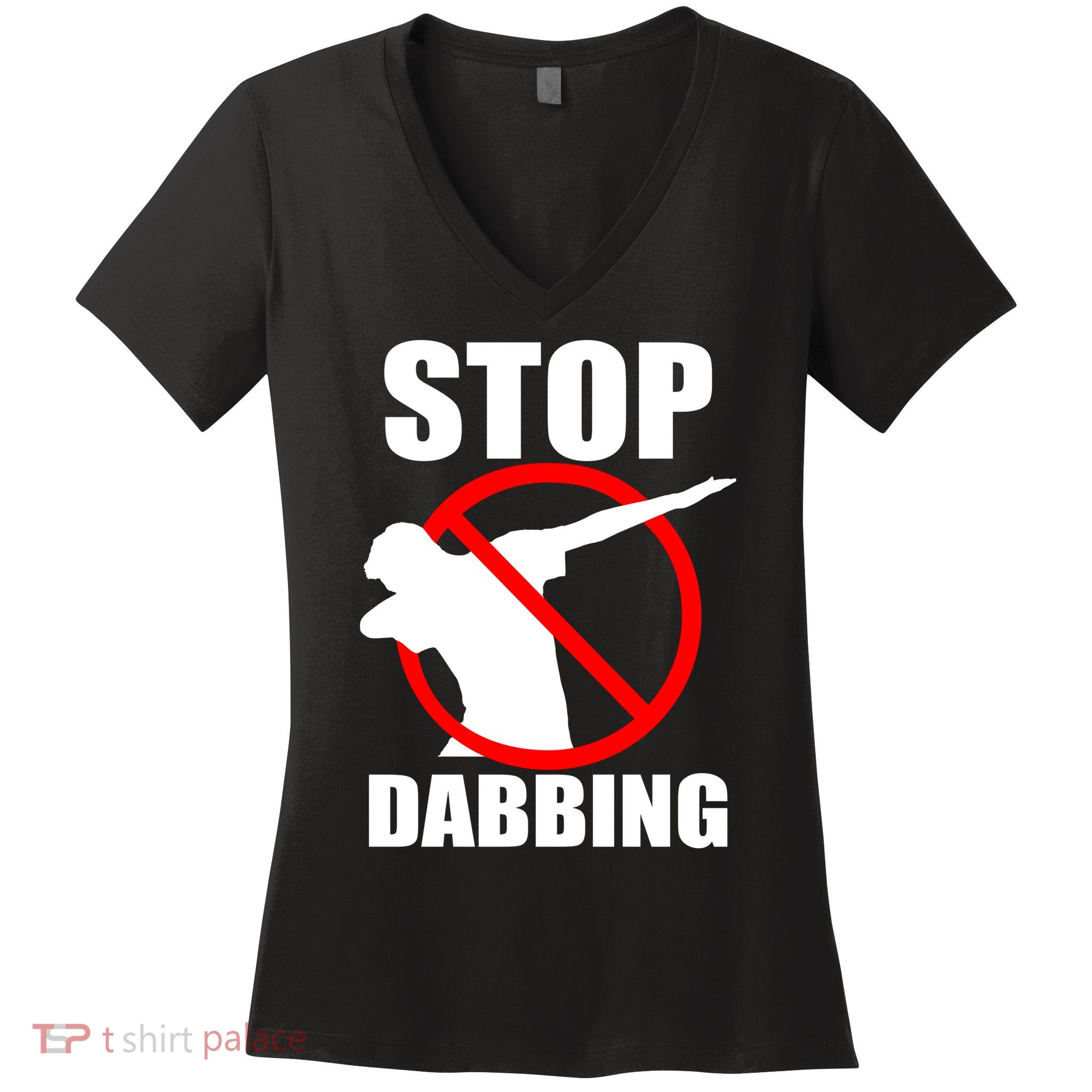 Stop Dabbing Do Not Dab Women's V-Neck T-Shirt
