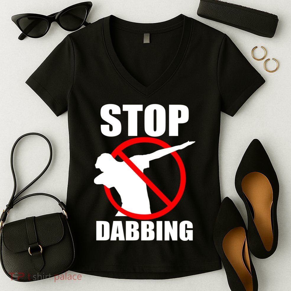 Stop Dabbing Do Not Dab Women's V-Neck T-Shirt