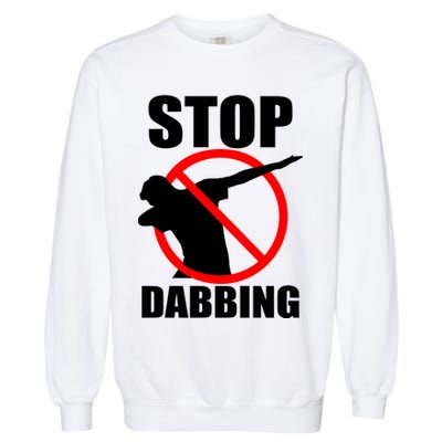 Stop Dabbing Do Not Dab Garment-Dyed Sweatshirt