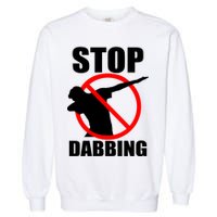 Stop Dabbing Do Not Dab Garment-Dyed Sweatshirt