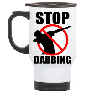 Stop Dabbing Do Not Dab Stainless Steel Travel Mug