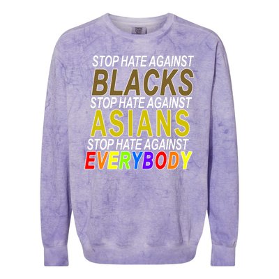 Stop Hate Against Blacks Against Asians and Everybody Else Colorblast Crewneck Sweatshirt