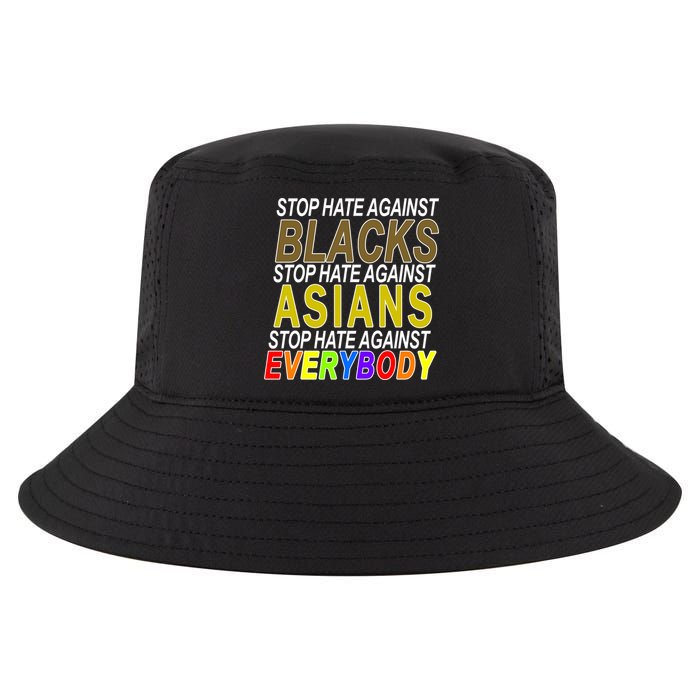 Stop Hate Against Blacks Against Asians and Everybody Else Cool Comfort Performance Bucket Hat