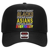 Stop Hate Against Blacks Against Asians and Everybody Else High Crown Mesh Back Trucker Hat