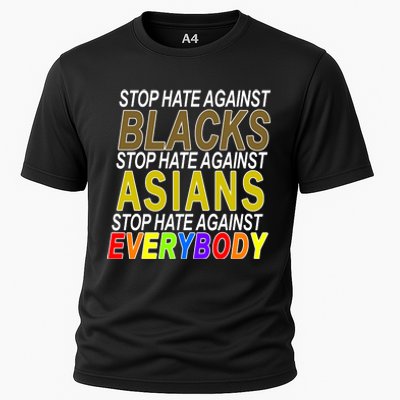 Stop Hate Against Blacks Against Asians and Everybody Else Cooling Performance Crew T-Shirt