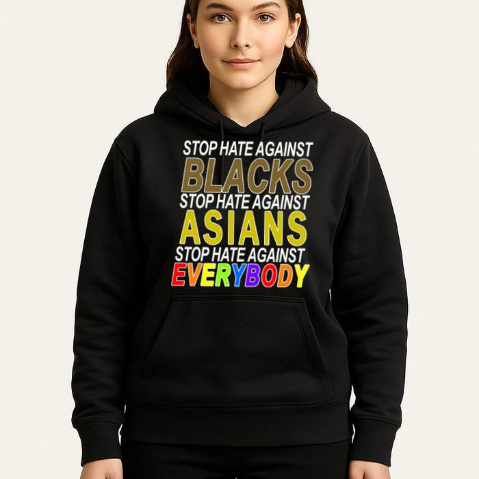 Stop Hate Against Blacks Against Asians and Everybody Else Hoodie