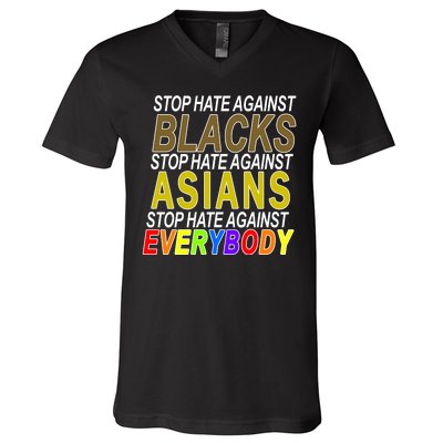 Stop Hate Against Blacks Against Asians and Everybody Else V-Neck T-Shirt