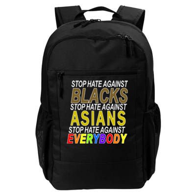 Stop Hate Against Blacks Against Asians and Everybody Else Daily Commute Backpack