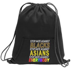 Stop Hate Against Blacks Against Asians and Everybody Else Sweatshirt Cinch Pack Bag