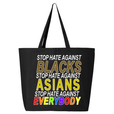 Stop Hate Against Blacks Against Asians and Everybody Else 25L Jumbo Tote