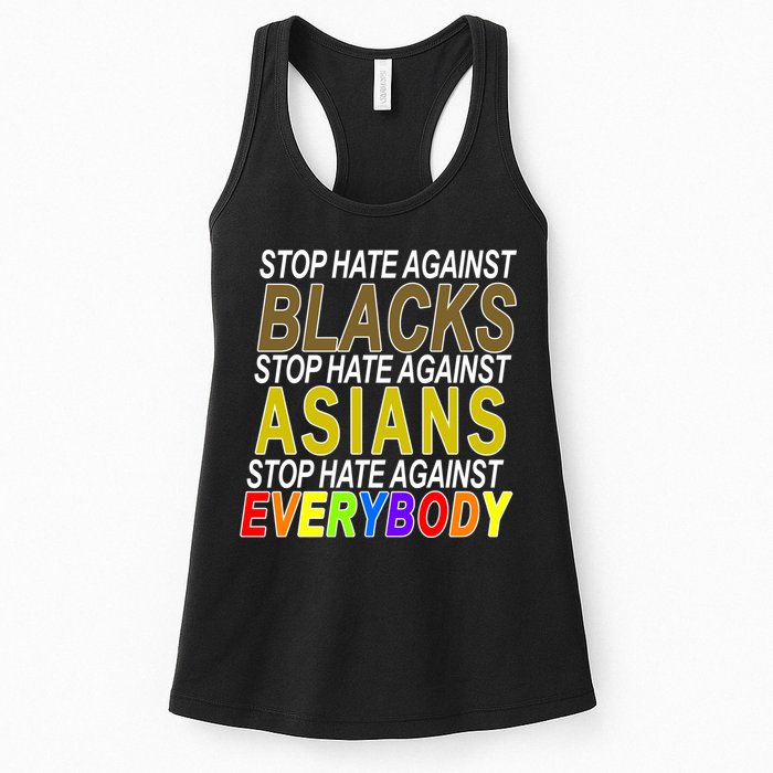 Stop Hate Against Blacks Against Asians and Everybody Else Womens Tank Top