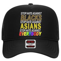 Stop Hate Against Blacks Against Asians and Everybody Else Trucker Hat