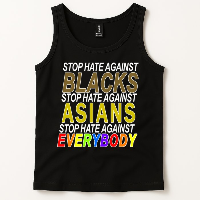Stop Hate Against Blacks Against Asians and Everybody Else Tank Top