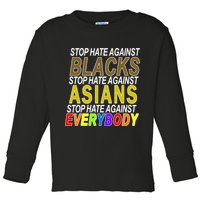 Stop Hate Against Blacks Against Asians and Everybody Else Toddler Long Sleeve Shirt
