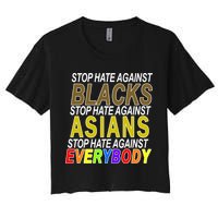Stop Hate Against Blacks Against Asians and Everybody Else Crop Top