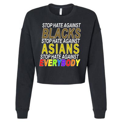 Stop Hate Against Blacks Against Asians and Everybody Else Cropped Pullover Crew